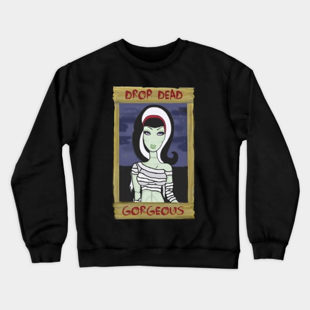 Drop Dead Gorgeous Crewneck Sweatshirt by BluCrow8